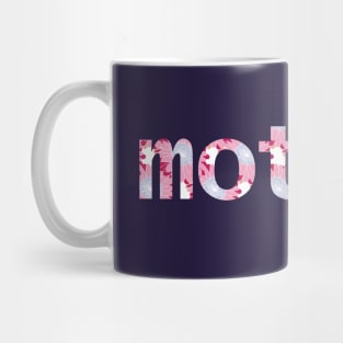 Floral Art Mother Typography for Mothers Day Mug